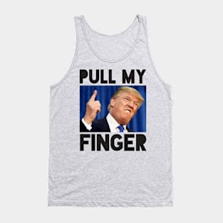 Pull my finger ! Tank Top